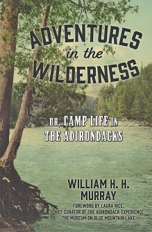 Adventures in the Wilderness, or Camp Life in the Adirondacks